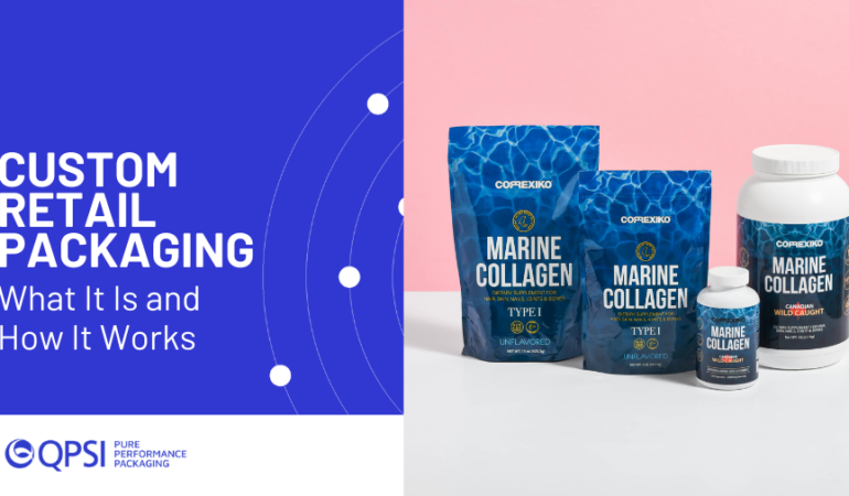 Custom Retail Packaging: What It Is and How It Works